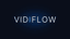 Vidiflow